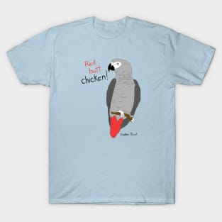 African Grey Parrot Red Butt Chicken T-Shirt